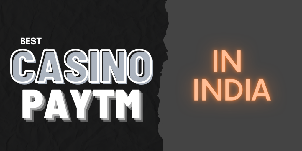Best PayTM casinos
