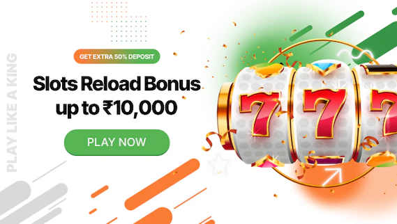 Slots Reload Bonus up to ₹10,000